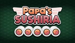 Papa's Sushiria